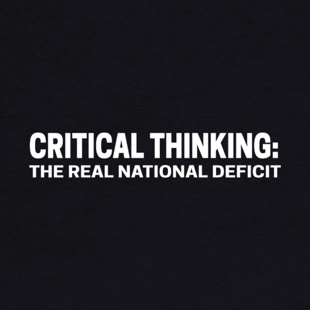 Critical Thinking - The Real National Deficit by Absurdatees